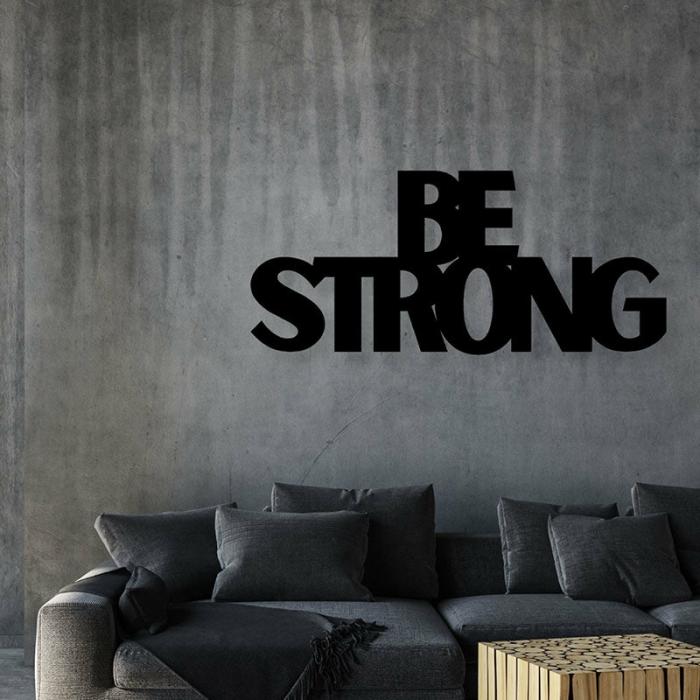 Be Strong Typography Wall Art  |   Wall Accents Wall Accents Black