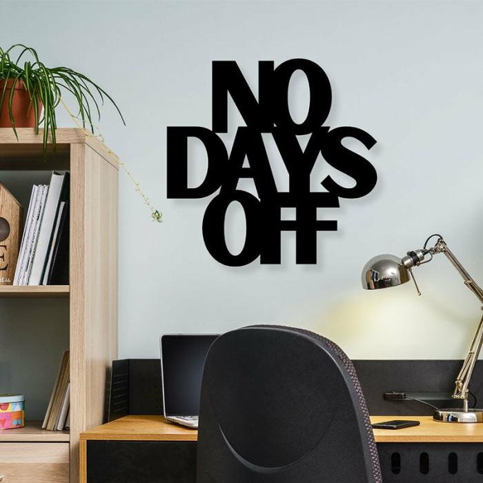 No Days Off Typography Wall Art  |   Wall Accents Wall Accents Black