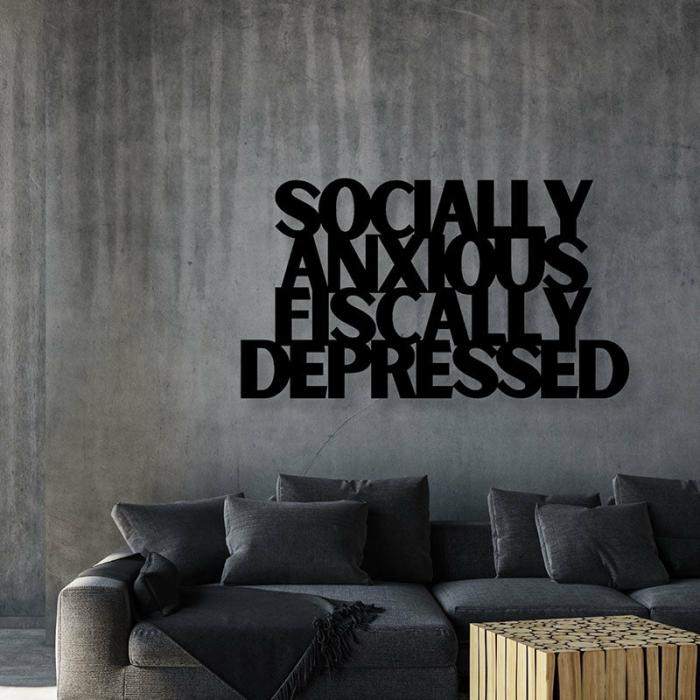 Socially Anxious Fiscally Depressed Typography Wall Art  |   Wall Accents Wall Accents Black